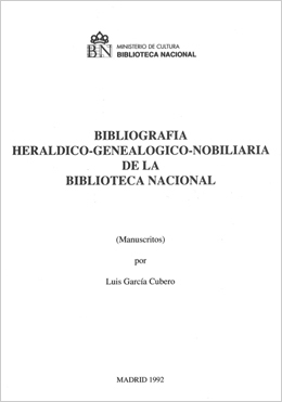 Bibliografía heráldico-genealógico-nobiliaria de la Biblioteca Nacional. Manuscritos