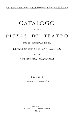 Catálogo de las piezas de teatro que se conservan en el Departamento de Manuscritos de la Biblioteca Nacional