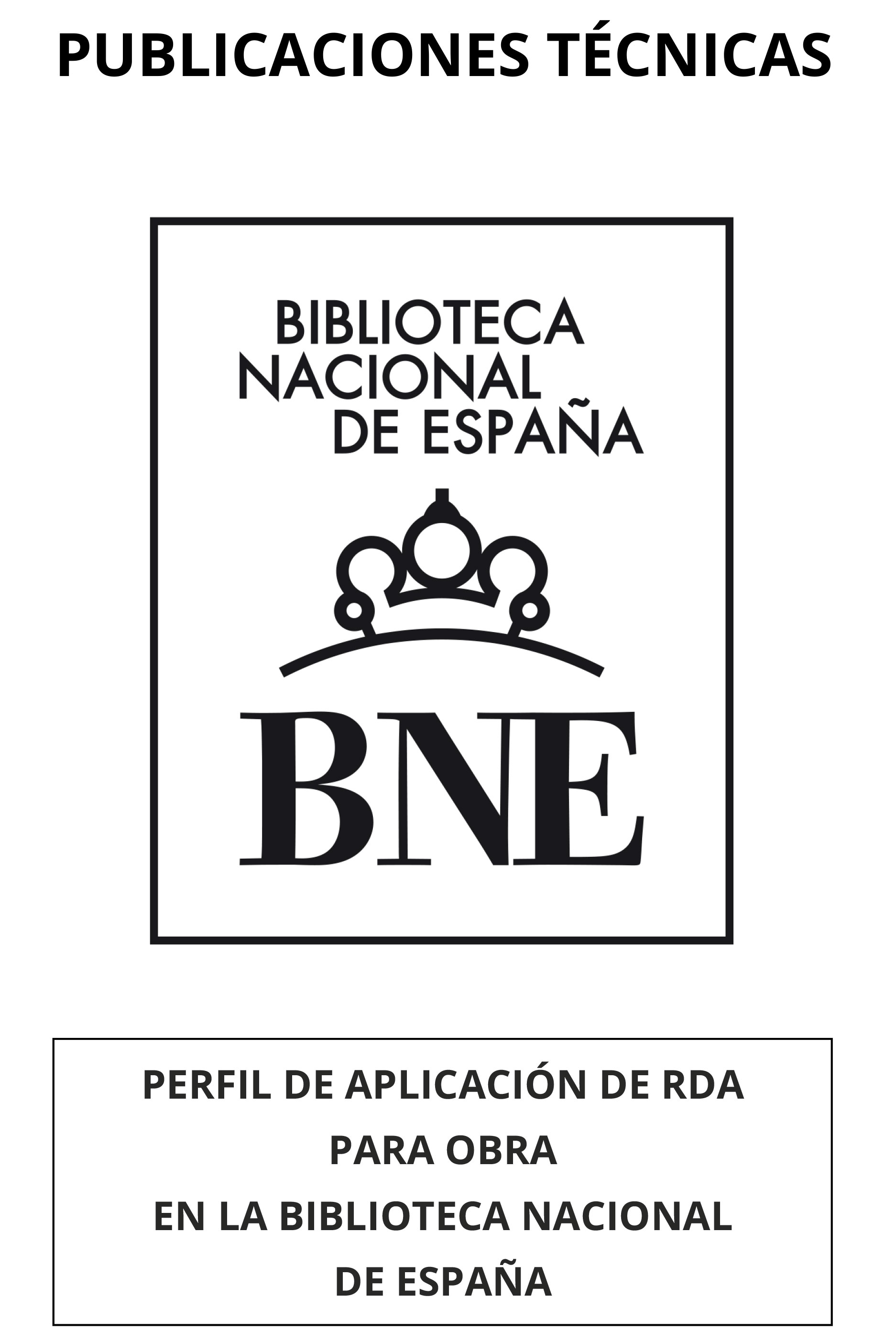 Perfil de aplicación de RDA para Obra en Biblioteca Nacional de España