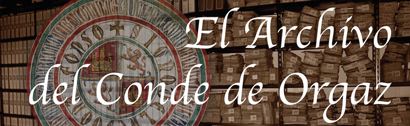 El archivo del Conde de Orgaz: una ventana a la historia