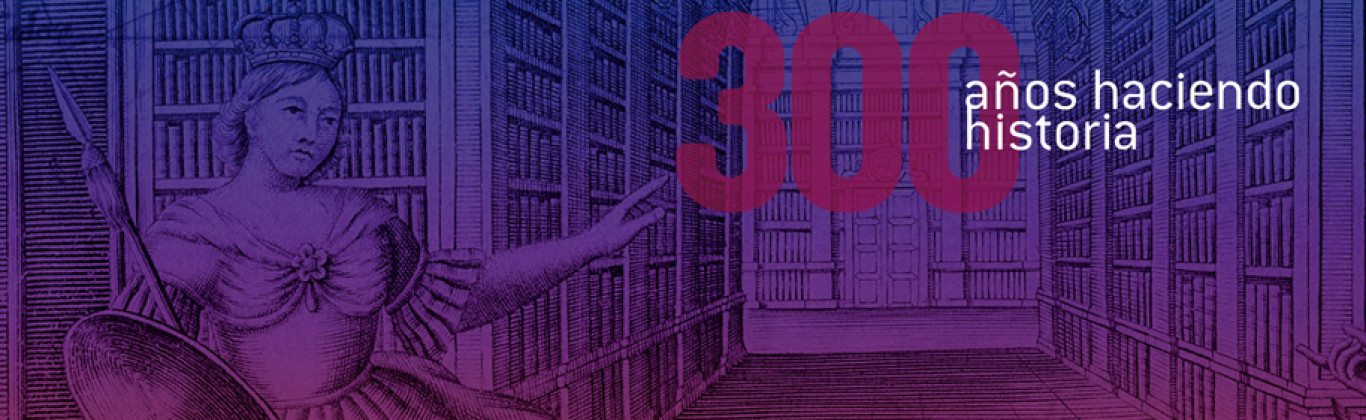 Biblioteca Nacional de España:300 años haciendo historia