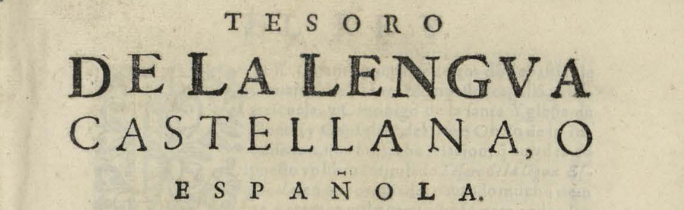 Tesoro de la lengua castellana, o española