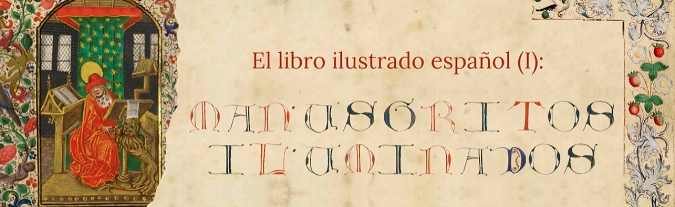 El libro ilustrado español (I): manuscritos iluminados