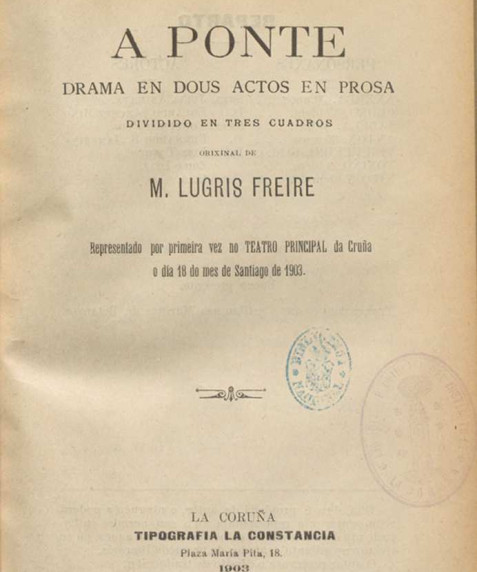 A Ponte drama en dous actos en prosa dividido en tres cuadros