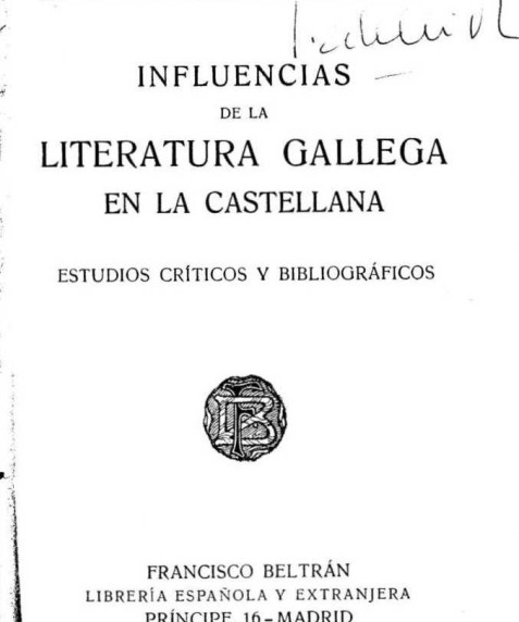 Influencias de la literatura gallega en la castellana : estudios críticos y bibliográficos