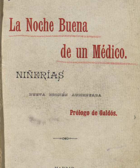 La noche buena de un médico :niñerías / El Doctor Fausto, M. Tolosa Latour ; prólogo de Galdós