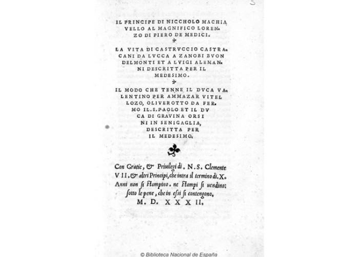 Niccolò Bernardo di Machiavelli, Il Principe di Niccholo Machiauello...  1532. BNE,  3/19633(3) Niccolò Bernardo di Machiavelli, Il Principe di Niccholo Machiauello...  1532. BNE,  3/19633(3)