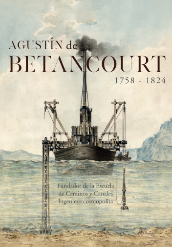 Cubierta del catálogo de la exposición de Agustín de Betancourt Cubierta del catálogo de la exposición de Agustín de Betancourt