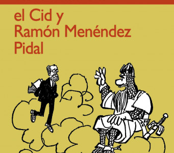Exposición Dos españoles en la historia: el Cid y Ramón Menéndez Pidal