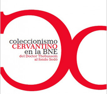 Coleccionismo cervantino en la BNE