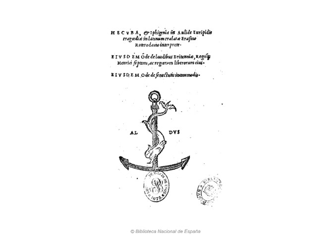 Hecuba, et Iphigenia in Aulide Euripidis tragoediae in latinum tralatae Erasmo Roterodamo interprete..., 1507. BNE, U/8815