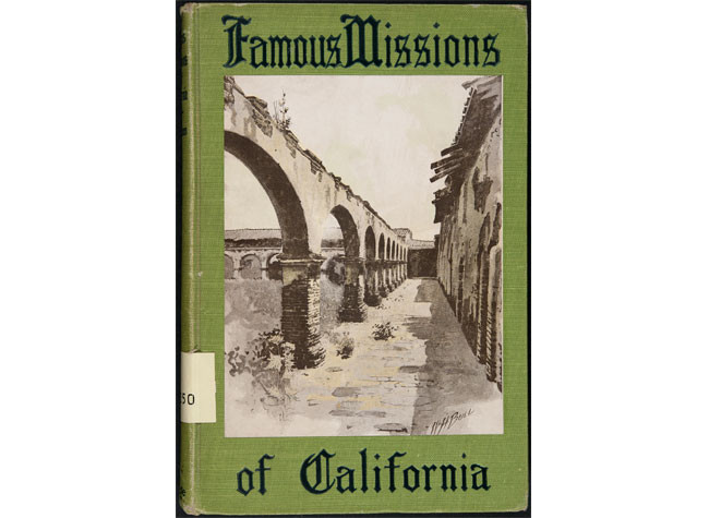 Hudson, W. H. (1841-1922), The famous missions of California, cop. 1901. BNE, 9/125250
