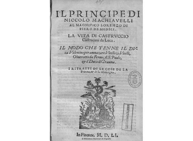 Niccolò Bernardo di Machiavelli,  Il Principe di Niccolo Machiauelli al Magnifico Lorenzo di Piero de Medici... 1551. BNE,  R/17609