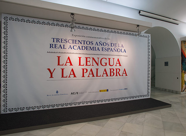 Exposición La lengua y la palabra. Trescientos años de la RAE (27 de septiembre de 2013 - 26 de enero de 2014)