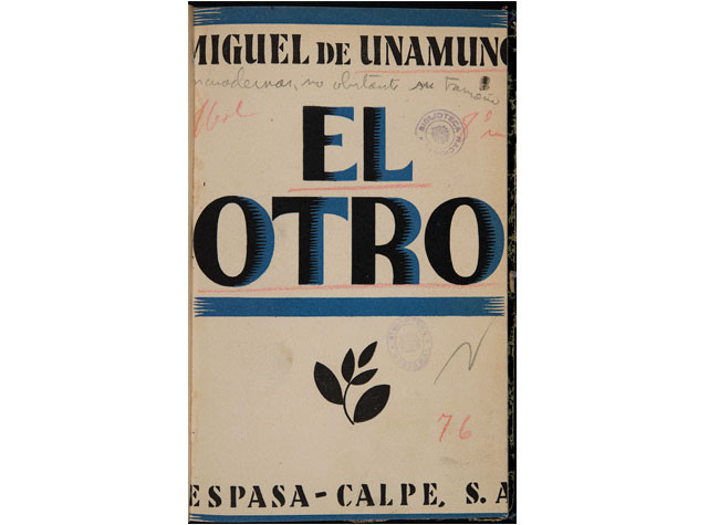 El otro: misterio en tres jornadas y un epílogo, por Miguel de Unamuno. 1932