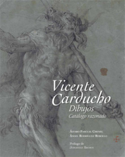 Vicente Carducho. Dibujos. Catálogo razonado Vicente Carducho. Dibujos. Catálogo razonado