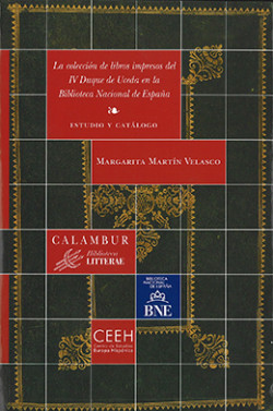 La colección de libros impresos del IV Duque de Uceda en la Biblioteca Nacional de España La colección de libros impresos del IV Duque de Uceda en la Biblioteca Nacional de España