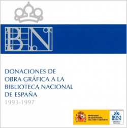 Donaciones de obra gráfica a la Biblioteca Nacional, 1993-1997 (CD-ROM) Donaciones de obra gráfica a la Biblioteca Nacional, 1993-1997 (CD-ROM)