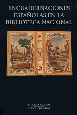 Encuadernaciones españolas en la Biblioteca Nacional Encuadernaciones españolas en la Biblioteca Nacional