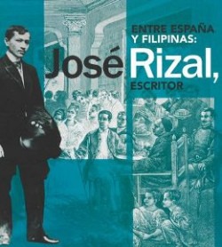 Entre España y Filipinas: José Rizal, escritor
